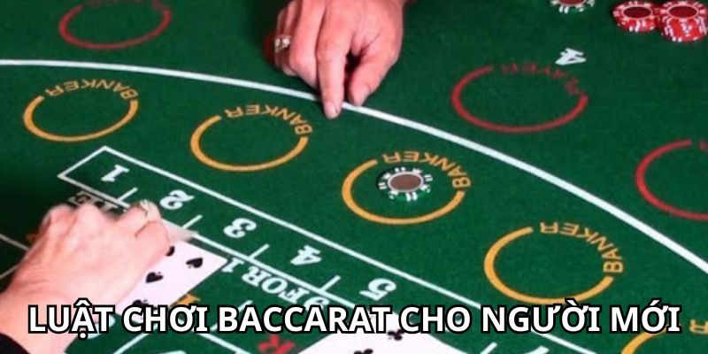 Luật chơi baccarat cho người mới